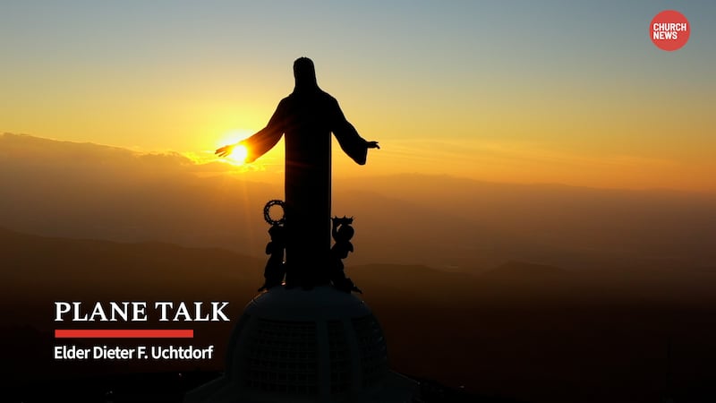 The Christ the Redeemer statue in Brazil is silhouetted against the sunset with the words "Plane Talk: Elder Dieter F. Uctdorf" in the bottom left corner.